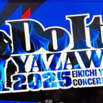 EIKICHI YAZAWA CONCERT TOUR「Do It！YAZAWA 2025」